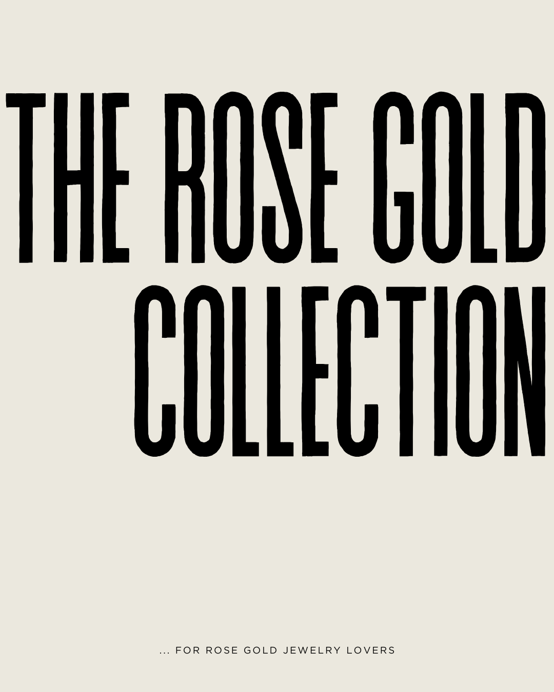 The Rose Gold Collection