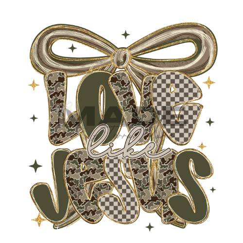 Love Like Jesus | Faith Based Apparel | Camo, Forest Green, and Bows