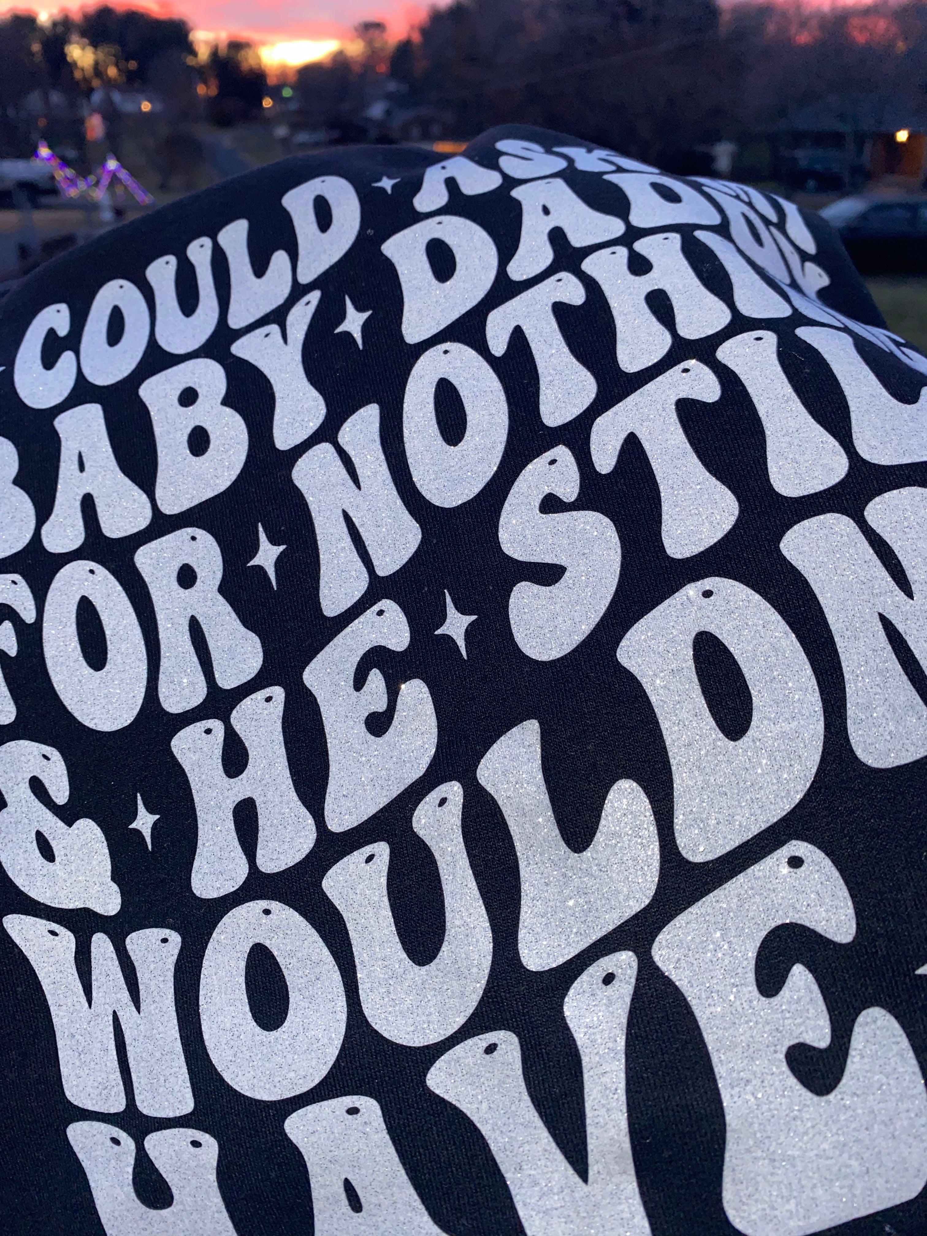 I Could Ask My Baby Daddy for Nothing & He Still Wouldn't Have It | Clapback Collective | Women's Graphic Apparel
