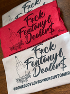 APPAREL FOR A CAUSE “F*ck Fentanyl Dealers” CUSTOM GRAPHC TEE